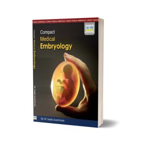 Comoact Medical Embryology By Dr. Saqib