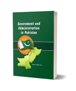 Government and Administration In Pakistan By Jameelur Rehman Khan
