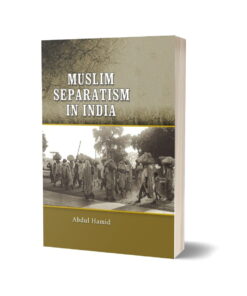 Muslim Separatism In India By Abdul Hamid