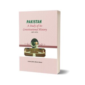 Pakistan A study of its Constitution History By Masud Ahmad