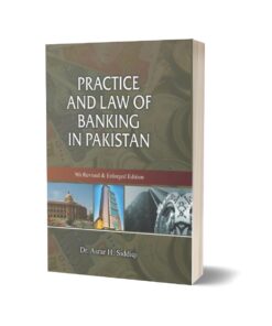 Practice and Law of Banking In Pakistan By Dr. Asrar H. Siddiqi