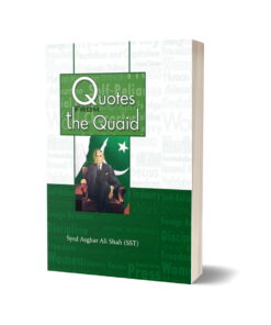 Quotes From the Quaid By Syed Asghar Ali Shah