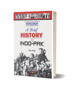 A Brief History Of Indo-Pak For CSS PMS PCS By Riaz Asad- HSM