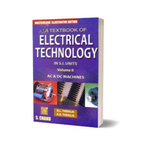 A Textbook of Electrical Technology - Volume II AC and DC Machines By BL Theraja - S. Chand