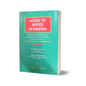 Access To Justice In Pakistan By Justice Fazal Karim - Mansoor Law House