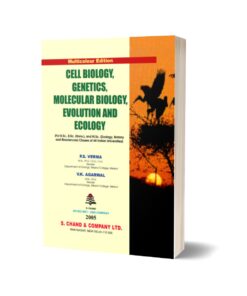 Cell Biology, Genetics, Molecular Biology, Evolution and Ecology For B.Sc, M.Sc By P.S. Verma, V.K. Agarwal -S. Chand