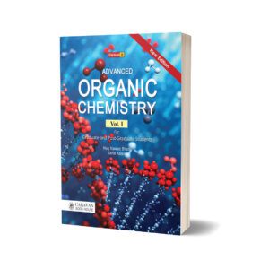 Advanced Organic Chemistry For BS. & MSC Vol. 1 By Haq Nawaz Bhatti
