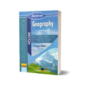 Geography MCQs Bank For CSS PMS By M. Imtiaz Shahid - Advance Publisher