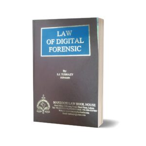LAW OF DIGITAL FORENSIC For CSS PMS PCS By SJ. TUBRAZY – Mansoor Book House