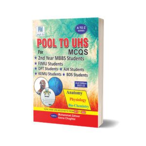 POOL To UHS MCQs For MBBS 2nd Year By M Zahoor & Amna Chughtai