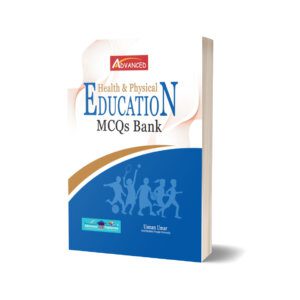 Health & Physical Education MCQs Bank By Usman Umar - Advance Publisher