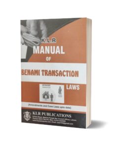 MANUAL OF BENAMI TRANSACTION For LAWS BY Ch. Noor Elah - Mansoor Book House
