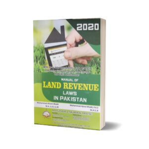 Manual of LAND REVENUE IN PAKISTAN For Law Book BY MUHAMMAD AJMAL BHATTI & MUHAMMAD AKRAM BHATTI - Mansoor Book House