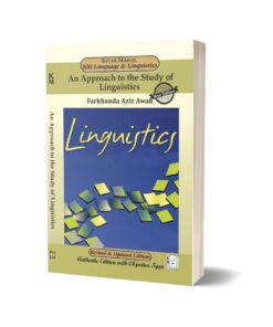 An Approach to the study of Linguistics By Farkhanda Aziz Awan – Kitab Mahal Pvt Ltd