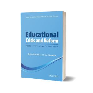Educational Crisis and Reform by by Abbas Rashid and Irfan Muzaffar