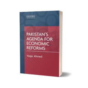 Pakistan’s Agenda for Economic Reforms By Vaqar Ahmed