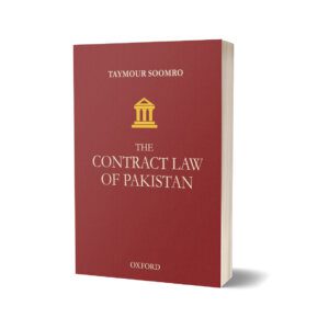 The Contract Law of Pakistan By Taymour Soomro