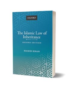 The Islamic Law of Inheritance 2nd Edition By Hamid Khan