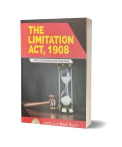 The Limitation Act 1908 Text Commentary & Case- Law