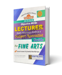 Lecturer Fine Arts Subject Specialist Guide By Dogar Publisher