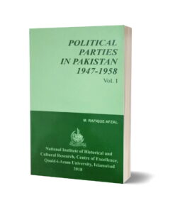 Political Parties In Pakistan ( 1947 To 1971 ) Vol 1-3 Set By M Rafique Afzal