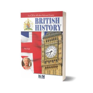 British History for CSS By Riaz Asad-HSM Publishers