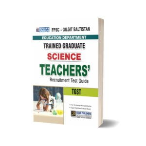 Trained Graduate Science Teachers Recruitment Test Guide By Dogar Publishers