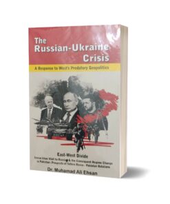 The Russian Ukraine Crisis By Muhammad Ali Ehsan