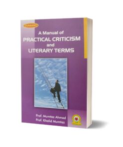 A Manual OF Practical Criticism & Literary Terms By Prof Mumtaz Ahmad