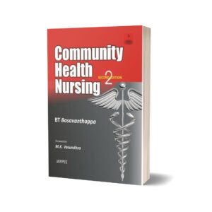 Community Health Nursing 2nd Edition By B. T. Basavanthappa