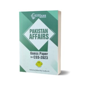 Pakistan Affairs Guess Papers For CSS-2023 By M Raheel Riaz Sandhu- JWT