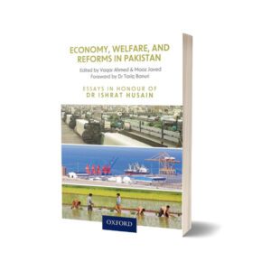 Economy Welfare & Reforms in Pakistan By Ishrat Hussain