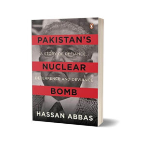 Pakistan's Nuclear Bomb By Hassan Abbas