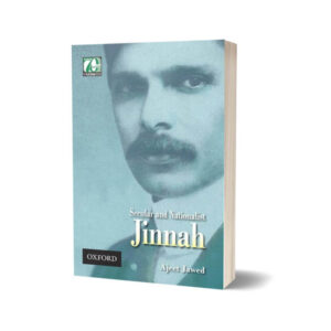 Secular and Nationalist Jinnah By Ajeet Jawed