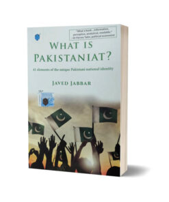 What is Pakistaniat By Javed Jabbar