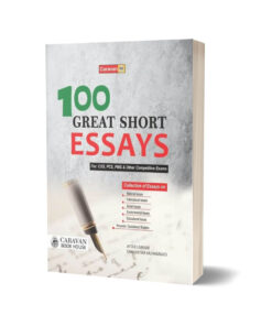 100 Great Essay For CSS PMS By Caravan Book House