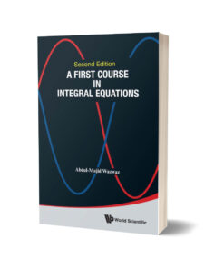 A First Course In Integral Equations By Abdul Majeed Wazwaz