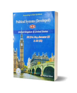 Political System (Developed) WR UK & US By Dr. Sultan Khan