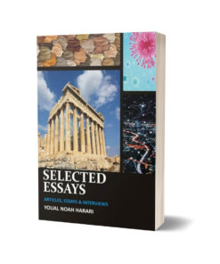 Selected Essays Articles Essays & Interviews By Yuval Noah Harari