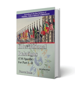 International Relations for CSS (Paper 1 & 2) - Dr. Sultan Khan