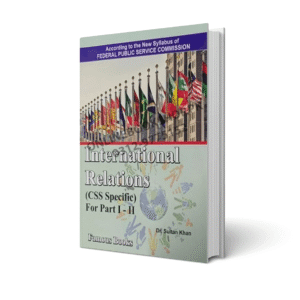 International Relations for CSS (Paper 1 & 2) - Dr. Sultan Khan