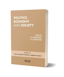 Politics Economy & Society By Bilal Zahoor