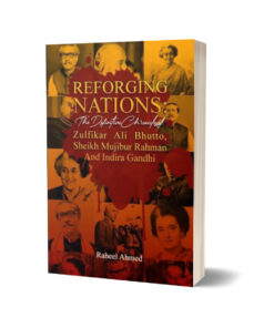 Reforging Nations By Raheel Ahmed