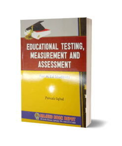 Educational Testing Measurement & Assessment By Pervaiz Iqbal