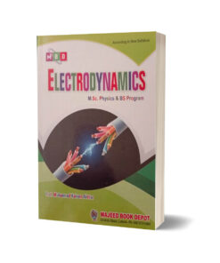Electrodynamics for M.sc Physics & BS By Prof. Kaleem Akhter