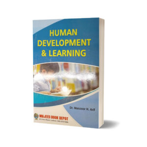 Human Development & Learning By Manzoor H. Arif