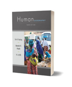 Human Geography 10th Color Edition By Erin H. Fouberg