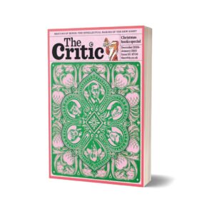 The Critic Magazine December 2024- January 2025 Issue 53 Color Edition