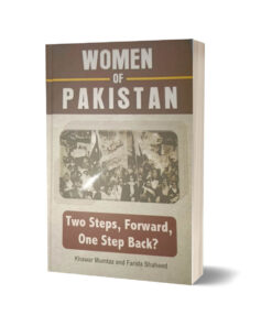 Women of Pakistan By Khawar Mumtaz & Farida Shaheed