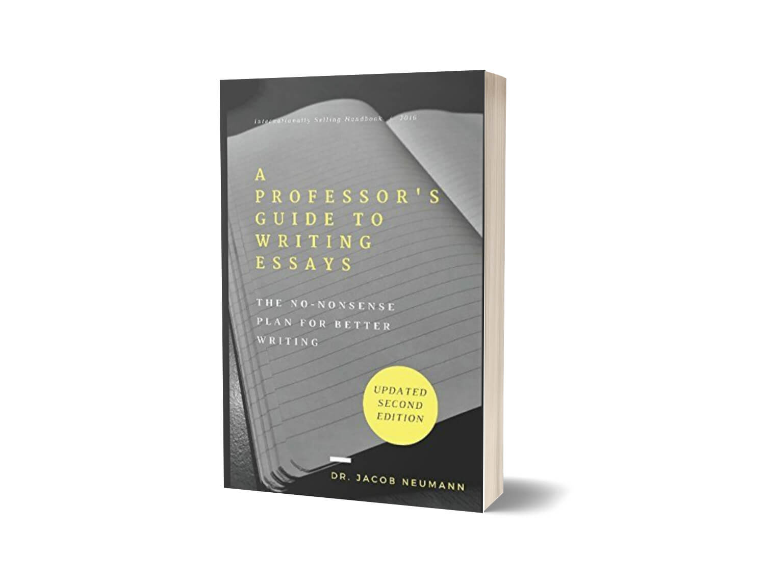 A Professors Guide to Writing Essays By Dr. Jacob Neumann Quality Normal